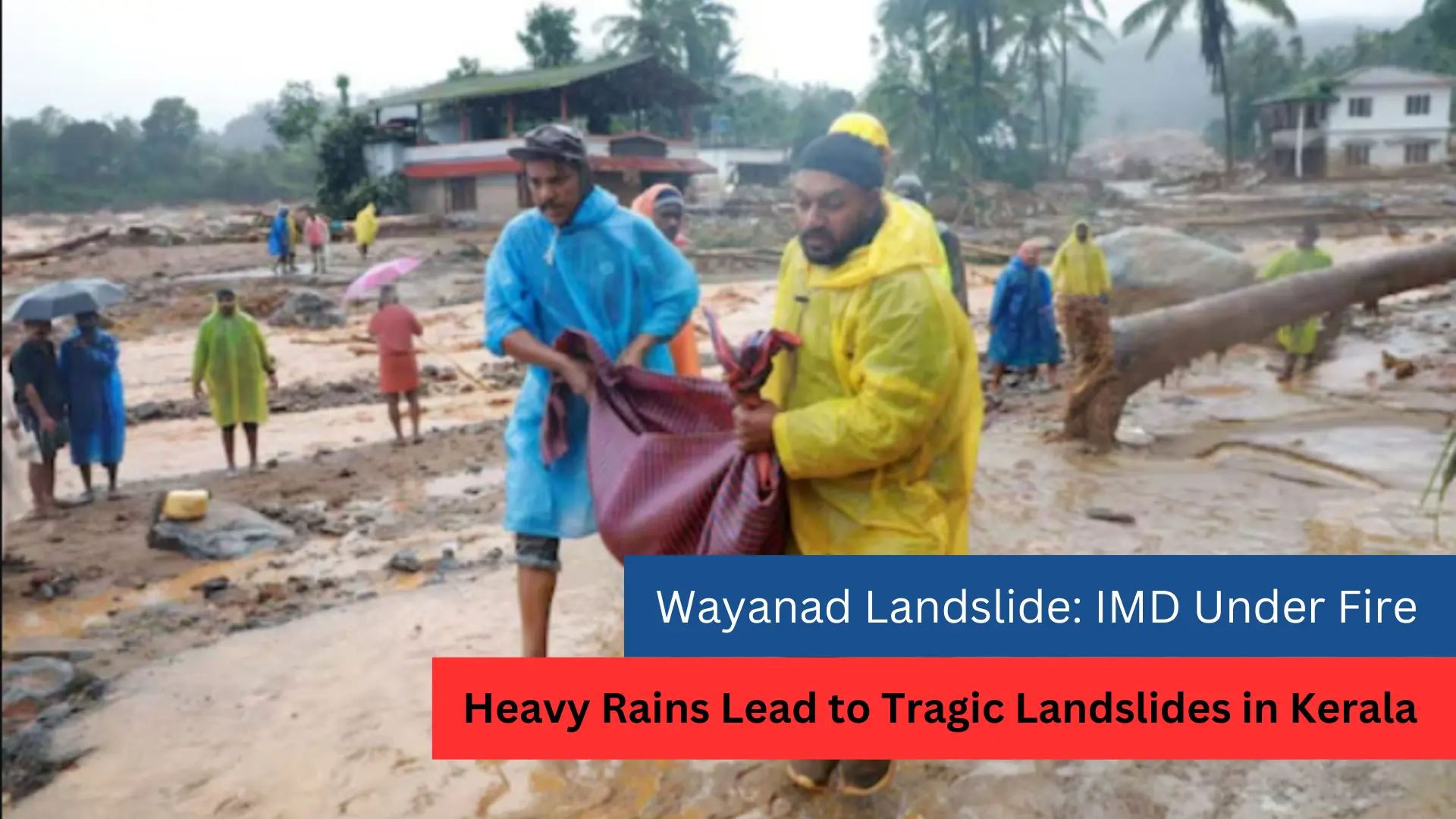 IMD Underfire, Wayanad landslides